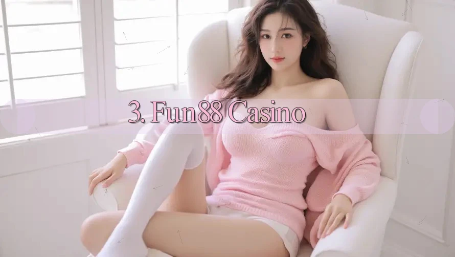 3. Fun88 Casino