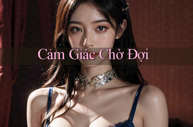 Cảm Giác Chờ Đợi