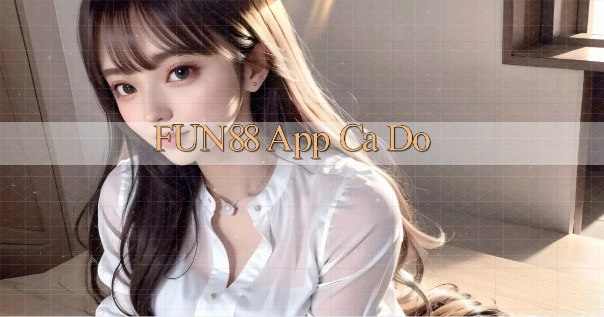 fun88 app cá độ