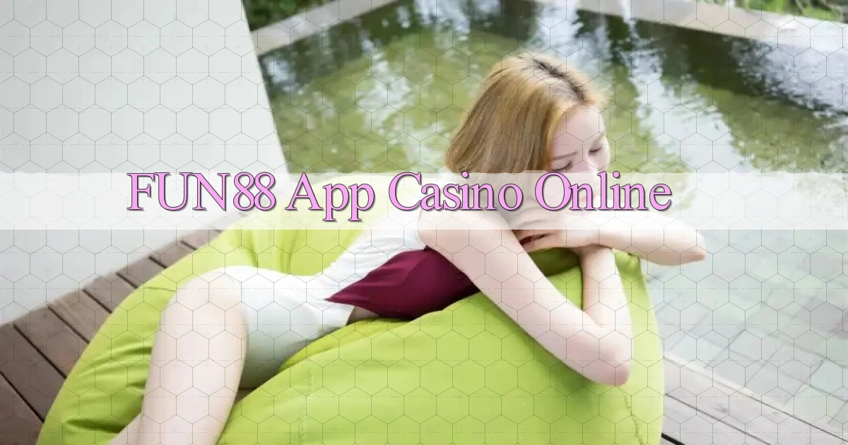 fun88 app casino online