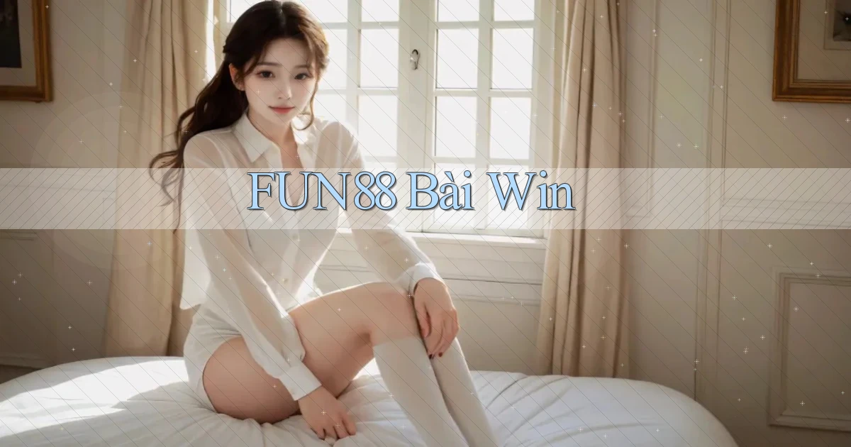 fun88 bài win