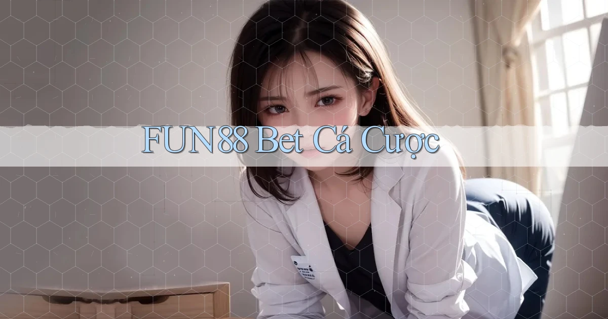 fun88 bet cá cược