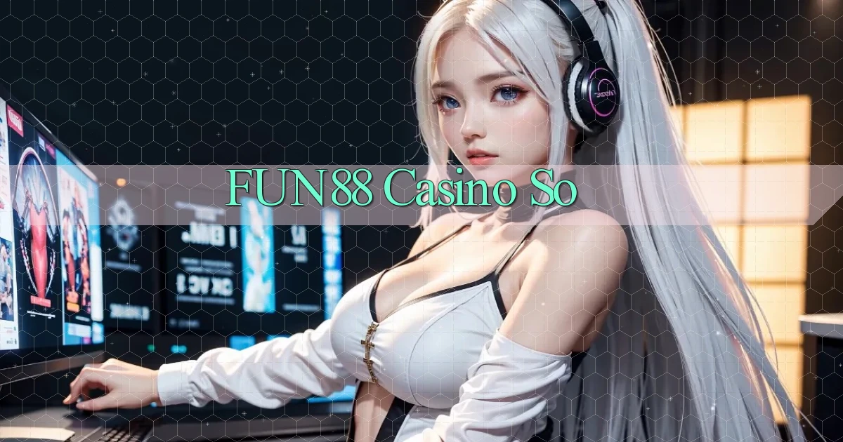 fun88 casino so