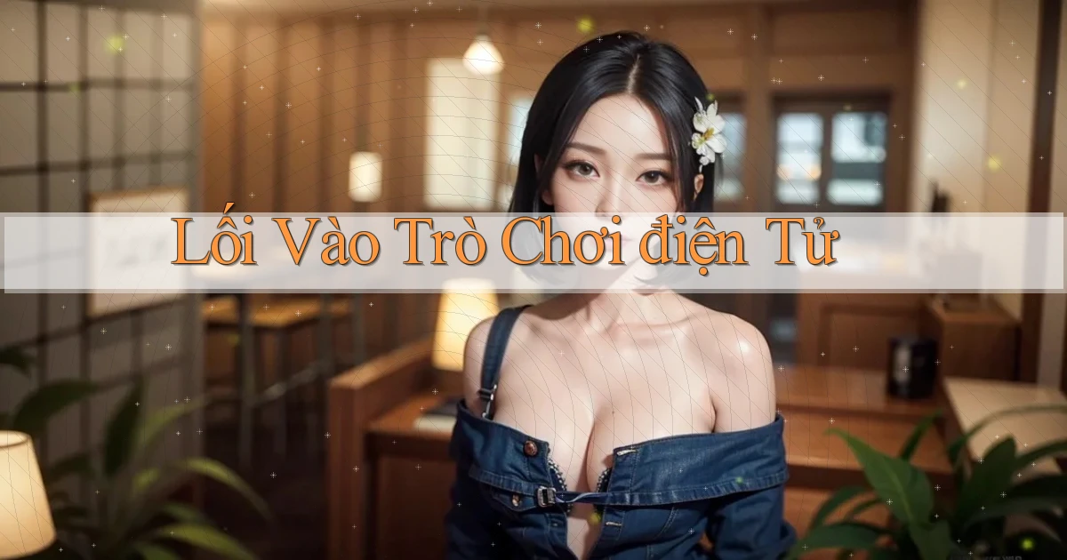 Lối vào Trò chơi điện tử