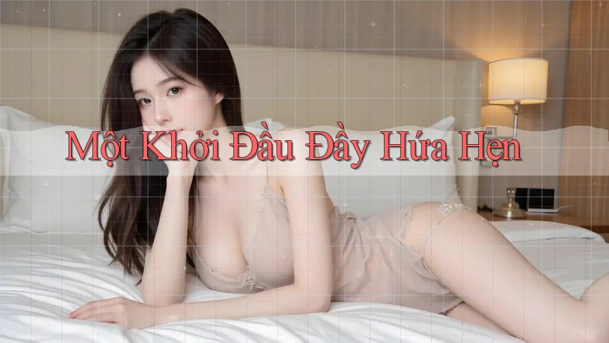Một Khởi Đầu Đầy Hứa Hẹn
