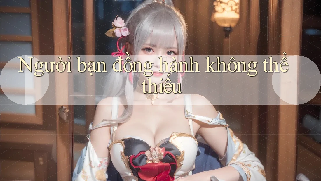 Người bạn đồng hành không thể thiếu