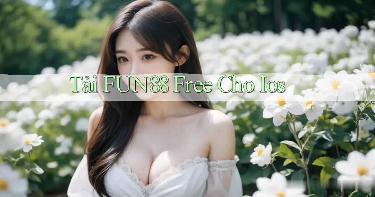 tải fun88 free cho ios