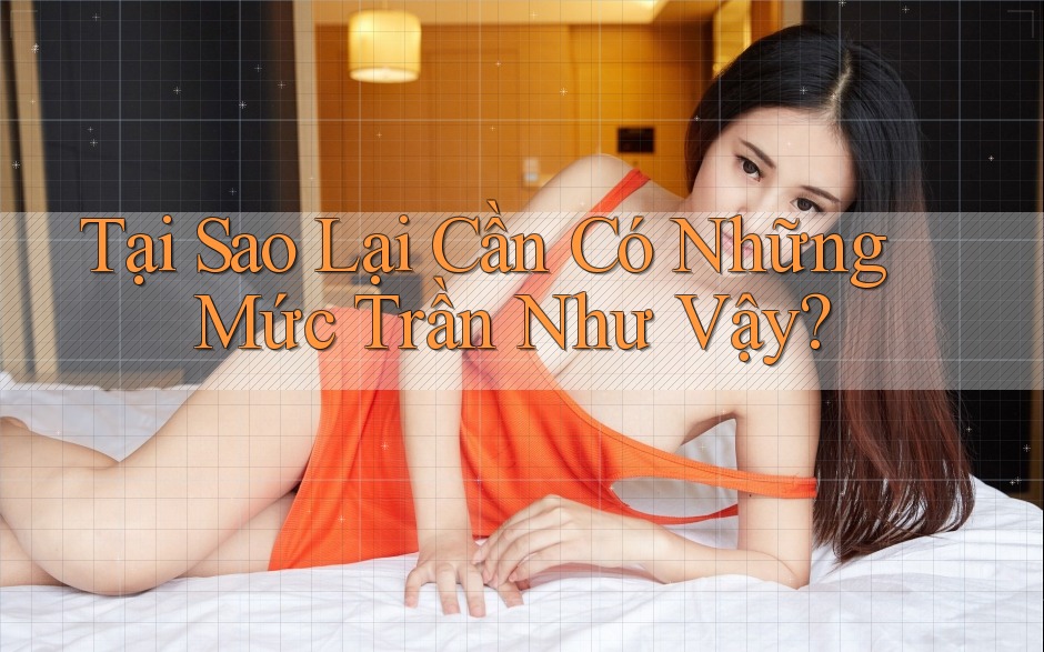 Tại Sao Lại Cần Có Những Mức Trần Như Vậy?